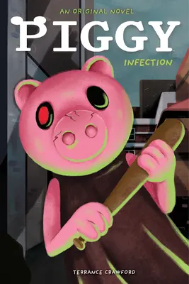 Infectat: O carte Afk (Piggy Original Novel) - Infected: An Afk Book (Piggy Original Novel)