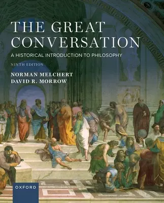 Marea conversație: O introducere istorică în filosofie - The Great Conversation: A Historical Introduction to Philosophy