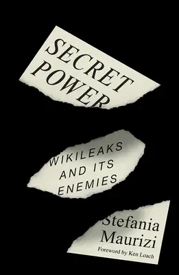 Puterea secretă: WikiLeaks și dușmanii săi - Secret Power: WikiLeaks and Its Enemies