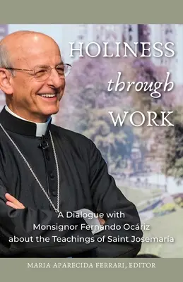 Sfințenia prin muncă - Holiness Through Work