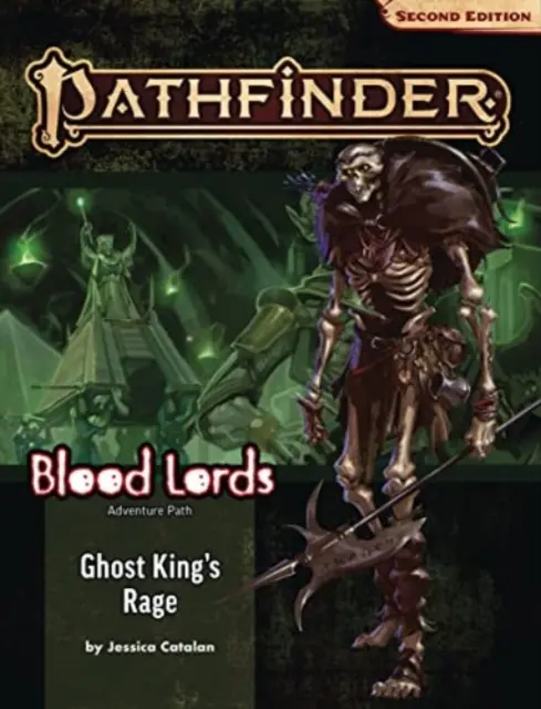 Pathfinder Adventure Path: Furia regelui fantomă (Blood Lords 6 of 6) (P2) - Pathfinder Adventure Path: Ghost King's Rage (Blood Lords 6 of 6) (P2)