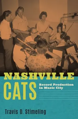 Nashville Cats: Producția de discuri în Music City - Nashville Cats: Record Production in Music City