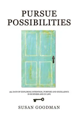 Urmăriți posibilitățile - Pursue Possibilites