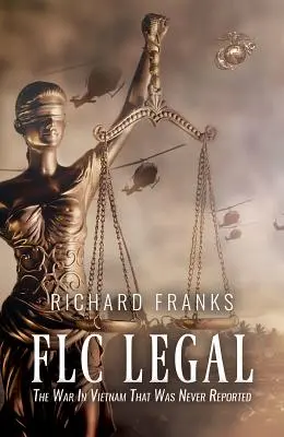 FLC Legal - Războiul din Vietnam care nu a fost niciodată raportat - FLC Legal - The War in Vietnam that was Never Reported