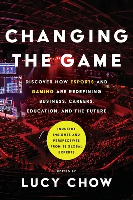 Schimbarea jocului: Descoperiți cum sporturile electronice și jocurile redefinesc afacerile, carierele, educația și viitorul - Changing the Game: Discover How Esports and Gaming are Redefining Business, Careers, Education, and the Future