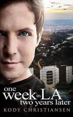 O săptămână în Los Angeles, doi ani mai târziu - One Week in LA Two Years Later