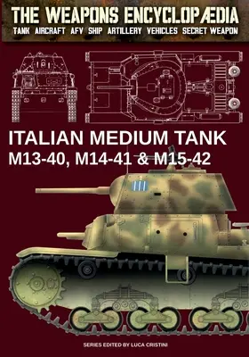 Tancuri medii italiene M13-40, M14-41 și M15-42 - Italian Medium Tank M13-40, M14-41 & M15-42