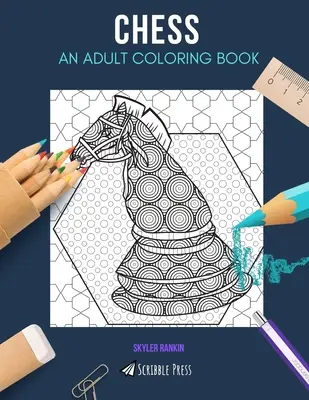 Șah: O CARTE DE COLORAT PENTRU ADULȚI: O carte de șah de colorat pentru adulți - Chess: AN ADULT COLORING BOOK: A Chess Coloring Book For Adults