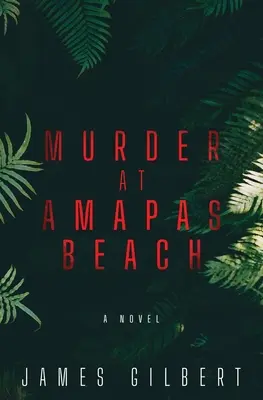Crimă pe plaja Amapas - Murder at Amapas Beach