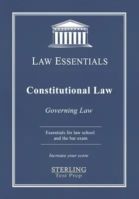 Drept constituțional, Law Essentials: Legea de guvernare pentru Facultatea de Drept și Bar Exam Prep - Constitutional Law, Law Essentials: Governing Law for Law School and Bar Exam Prep