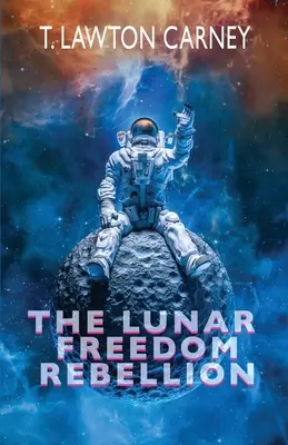 Rebeliunea Libertății Lunare - The Lunar Freedom Rebellion