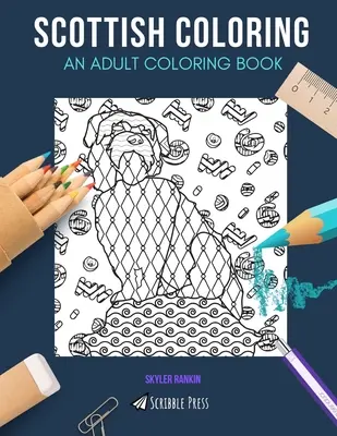 Scottish de colorat: O CARTE DE COLORAT PENTRU ADULȚI: Edinburgh & Glasgow - 2 cărți de colorat în 1 - Scottish Coloring: AN ADULT COLORING BOOK: Edinburgh & Glasgow - 2 Coloring Books In 1