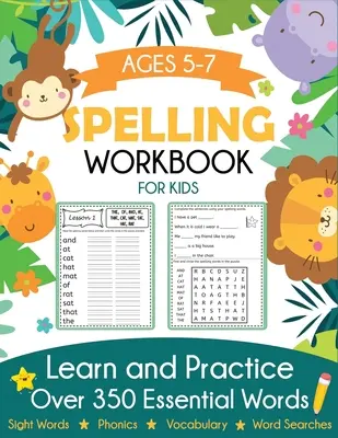 Spelling Workbook for Kids Ages 5-7: Învață și exersează peste 350 de cuvinte esențiale, inclusiv cuvinte la vedere și activități de fonică - Spelling Workbook for Kids Ages 5-7: Learn and Practice Over 350 Essential Words Including Sight Words and Phonics Activities