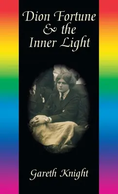 Dion Fortune și lumina interioară - Dion Fortune & the Inner Light