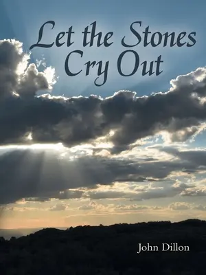 Lăsați pietrele să strige - Let the Stones Cry Out