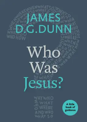 Cine a fost Iisus? O mică carte de îndrumare - Who Was Jesus?: A Little Book of Guidance