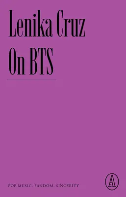 Despre Bts: Muzică Pop, Fandom, Sinceritate - On Bts: Pop Music, Fandom, Sincerity