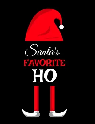 Santa's Favorite Ho: Caiet de vacanță Ho Ho Ho pentru a scrie în glume amuzante de vacanță cu Moș Crăciun, citate, amintiri și povești cu linii goale, cu dungă, 8 - Santa's Favorite Ho: Ho Ho Ho Holiday Notebook To Write In Funny Holiday Santa Jokes, Quotes, Memories & Stories With Blank Lines, Ruled, 8