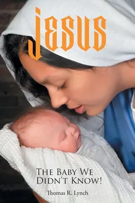Iisus, copilul pe care nu-l cunoșteam! - Jesus, The Baby We Didn't Know!
