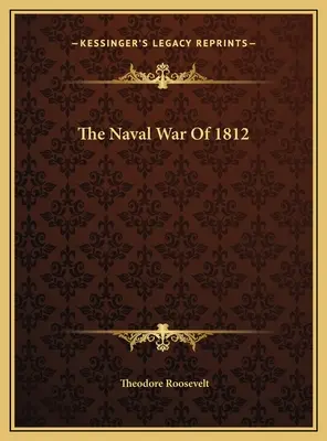Războiul naval din 1812 - The Naval War Of 1812