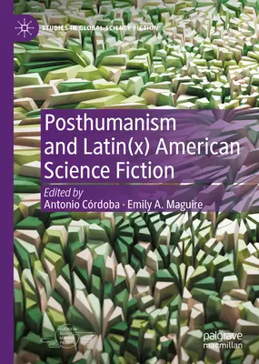 Postumanismul și science fiction-ul latino(x) american - Posthumanism and Latin(x) American Science Fiction