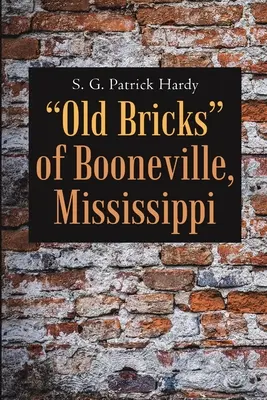 Cărămizi vechi din Booneville, Mississippi - Old Bricks of Booneville, Mississippi