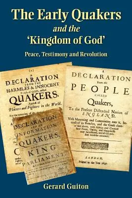 Primii quakeri și „Împărăția lui Dumnezeu - The Early Quakers and 'the Kingdom of God'