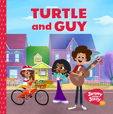 Turtle and Guy: O aventură cu Jeremy și Jazzy despre înțelegerea emoțiilor tale (3-6 ani) - Turtle and Guy: A Jeremy and Jazzy Adventure on Understanding Your Emotions (Age 3-6)