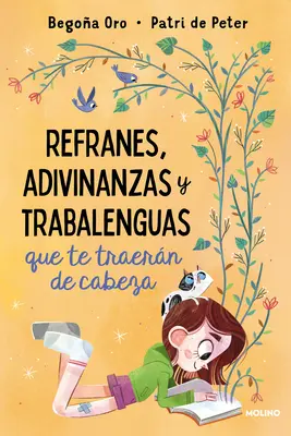 Refranes, Adivinanzas Y Trabalenguas Que Te Traern de Cabeza / Ziceri, ghicitori și întorsături de limbă care te vor înnebuni / Sayings, Riddles, and Tongue Twisters That Will Drive You Crazy - Refranes, Adivinanzas Y Trabalenguas Que Te Traern de Cabeza / Sayings, Riddles, and Tongue Twisters That Will Drive You Crazy