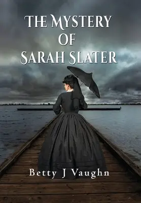 Misterul lui Sarah Slater - The Mystery of Sarah Slater