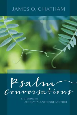 Conversațiile Psalmilor: Ascultând în timp ce ei vorbesc unii cu alții - Psalm Conversations: Listening in as They Talk with One Another