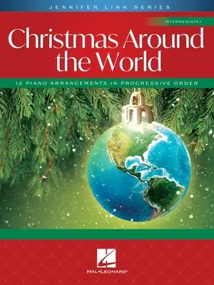 Christmas Around the World: 12 aranjamente intermediare pentru pian solo în ordine progresivă Jennifer Linn Series - Christmas Around the World: 12 Intermediate Piano Solo Arrangements in Progressive Order Jennifer Linn Series