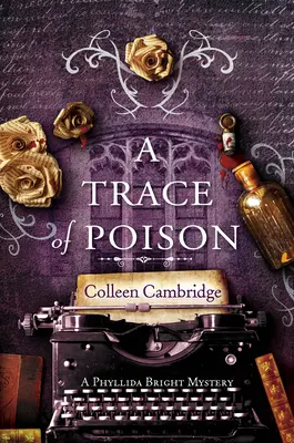 O urmă de otravă: Un mister istoric captivant în casa lui Agatha Christie - A Trace of Poison: A Riveting Historical Mystery Set in the Home of Agatha Christie