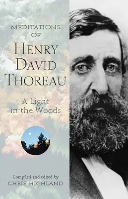 Meditațiile lui Henry David Thoreau: O lumină în pădure - Meditations of Henry David Thoreau: A Light in the Woods