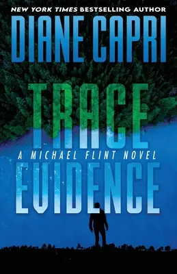 Trace Evidence: Un roman Michael Flint - Trace Evidence: A Michael Flint Novel
