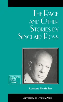 Cursa și alte povestiri de Sinclair Ross - The Race and Other Stories by Sinclair Ross