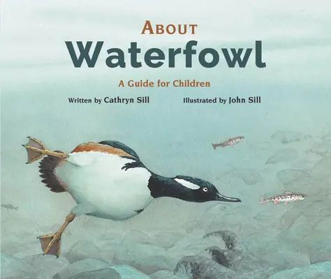 Despre păsările de apă: Un ghid pentru copii - About Waterfowl: A Guide for Children
