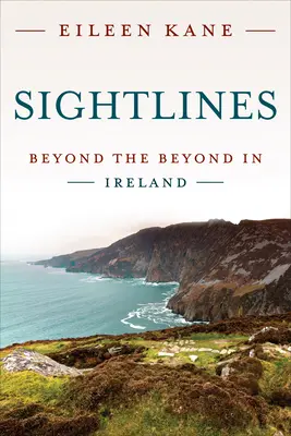 Sightlines: Beyond the Beyond în Irlanda - Sightlines: Beyond the Beyond in Ireland