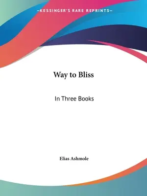 Calea spre beatitudine: În trei cărți - Way to Bliss: In Three Books