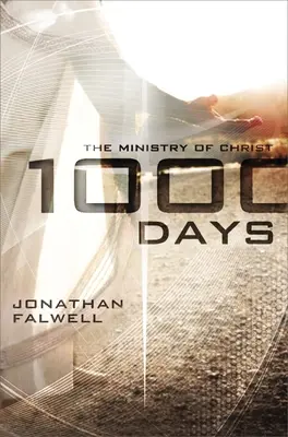 1000 de zile: Slujirea lui Hristos - 1000 Days: The Ministry of Christ
