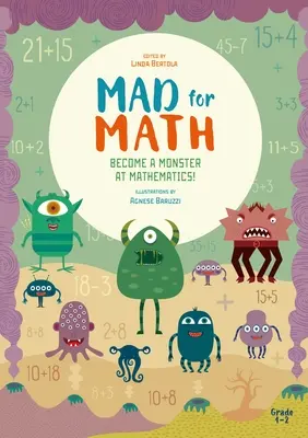 Nebun pentru matematică: Devino un monstru la matematică: (Popular Elementary Math & Arithmetic) (Vârsta 6-8) - Mad for Math: Become a Monster at Mathematics: (Popular Elementary Math & Arithmetic) (Ages 6-8)