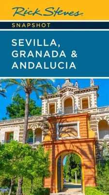 Rick Steves Instantaneu Sevilla, Granada & Andalucia - Rick Steves Snapshot Sevilla, Granada & Andalucia