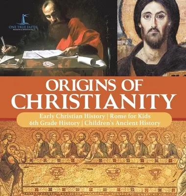 Originile creștinismului Istoria creștinismului timpuriu Roma pentru copii Istoria clasei a 6-a Istoria antică pentru copii - Origins of Christianity Early Christian History Rome for Kids 6th Grade History Children's Ancient History