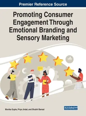 Promovarea implicării consumatorilor prin branding emoțional și marketing senzorial - Promoting Consumer Engagement Through Emotional Branding and Sensory Marketing