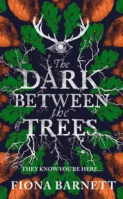 Întunericul dintre copaci - The Dark Between the Trees