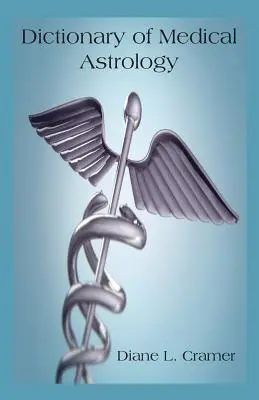 Dicționar de astrologie medicală - Dictionary of Medical Astrology