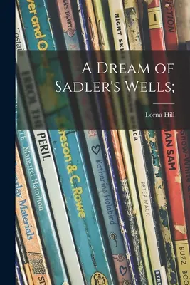 Un vis din Sadler's Wells; - A Dream of Sadler's Wells;