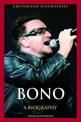 Bono: O biografie - Bono: A Biography