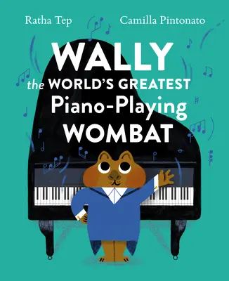 Wally, cel mai mare wombat din lume care cântă la pian - Wally the World's Greatest Piano-Playing Wombat