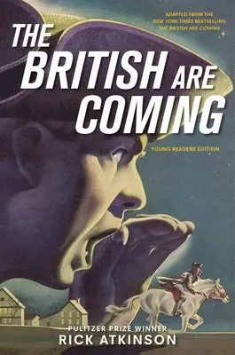 Vin britanicii (Ediția pentru tineri cititori) - The British Are Coming (Young Readers Edition)